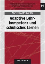 Adaptive Lehrkompetenz und schulisches Lernen Cover des Buches Adaptive Lehrkompetenz und schulisches Lernen (ISBN: 9783830930136)