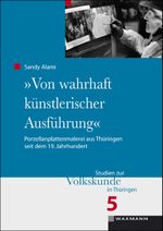"Von wahrhaft künstlerischer Ausführung" Cover des Buches "Von wahrhaft künstlerischer Ausführung" (ISBN: 9783830930785)