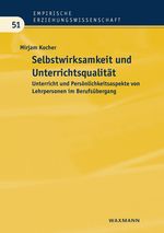 Selbstwirksamkeit und Unterrichtsqualität Cover des Buches Selbstwirksamkeit und Unterrichtsqualität (ISBN: 9783830931102)
