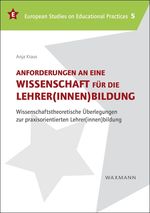 Anforderungen an eine Wissenschaft für die Lehrer(innen)bildung Cover des Buches Anforderungen an eine Wissenschaft für die Lehrer(innen)bildung (ISBN: 9783830932192)