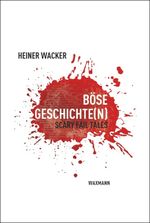 Böse Geschichte(n) Cover des Buches Böse Geschichte(n) (ISBN: 9783830938934)