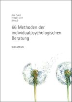 66 Methoden der individualpsychologischen Beratung Cover des Buches 66 Methoden der individualpsychologischen Beratung (ISBN: 9783830939764)