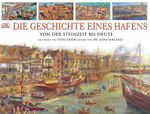 Die Geschichte eines Hafens Cover des Buches Die Geschichte eines Hafens (ISBN: 9783831009176)