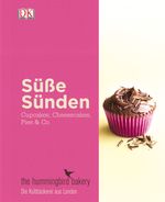 Süße Sünden – Cupcakes, Cheesecakes, Pies & Co. Cover des Buches Süße Sünden – Cupcakes, Cheesecakes, Pies & Co. (ISBN: 9783831021314)