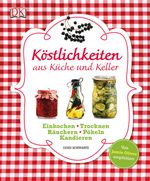 Köstlichkeiten aus Küche und Keller Cover des Buches Köstlichkeiten aus Küche und Keller (ISBN: 9783831023530)
