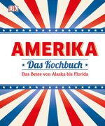Amerika - Das Kochbuch Cover des Buches Amerika - Das Kochbuch (ISBN: 9783831027392)