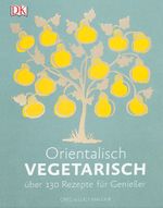 Orientalisch vegetarisch Cover des Buches Orientalisch vegetarisch (ISBN: 9783831028351)