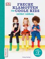 Freche Klamotten für coole Kids selbst nähen Cover des Buches Freche Klamotten für coole Kids selbst nähen (ISBN: 9783831031795)