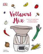 Vollwert Mix Cover des Buches Vollwert Mix (ISBN: 9783831034147)