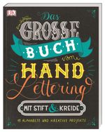 Das große Buch vom Handlettering mit Stift & Kreide Cover des Buches Das große Buch vom Handlettering mit Stift & Kreide (ISBN: 9783831036363)
