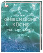 Die neue griechische Küche Cover des Buches Die neue griechische Küche (ISBN: 9783831036448)