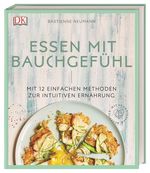 Essen mit Bauchgefühl Cover des Buches Essen mit Bauchgefühl (ISBN: 9783831037315)