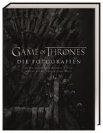Game of Thrones Die Fotografien Cover des Buches Game of Thrones Die Fotografien (ISBN: 9783831038770)
