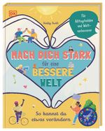 Mach dich stark für eine bessere Welt Cover des Buches Mach dich stark für eine bessere Welt (ISBN: 9783831040926)