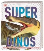 Super-Dinos Cover des Buches Super-Dinos (ISBN: 9783831041220)