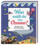 Wissen für Vorschulkids. Was weißt du über Ozeane? Cover des Buches Wissen für Vorschulkids. Was weißt du über Ozeane? (ISBN: 9783831043736)