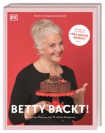 Betty backt! Cover des Buches Betty backt! (ISBN: 9783831044320)