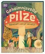 Geheimnisvolle Pilze Cover des Buches Geheimnisvolle Pilze (ISBN: 9783831044443)