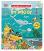 Aufgeklappt und viel entdeckt! Im Meer Cover des Buches Aufgeklappt und viel entdeckt! Im Meer (ISBN: 9783831045402)