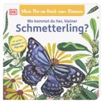 Mein Pop-up-Buch zum Staunen. Wo kommst du her, kleiner Schmetterling? Cover des Buches Mein Pop-up-Buch zum Staunen. Wo kommst du her, kleiner Schmetterling? (ISBN: 9783831046621)