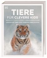Wissen für clevere Kids. Tiere für clevere Kids Cover des Buches Wissen für clevere Kids. Tiere für clevere Kids (ISBN: 9783831046676)