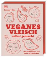 Veganes Vleisch selbst gemacht Cover des Buches Veganes Vleisch selbst gemacht (ISBN: 9783831048342)