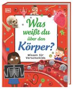 Wissen für Vorschulkids. Was weißt du über den Körper? Cover des Buches Wissen für Vorschulkids. Was weißt du über den Körper? (ISBN: 9783831048496)