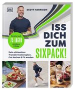 Iss dich zum Sixpack! Cover des Buches Iss dich zum Sixpack! (ISBN: 9783831049639)