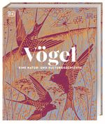 Vögel - Eine Natur- und Kulturgeschichte Cover des Buches Vögel - Eine Natur- und Kulturgeschichte (ISBN: 9783831050871)