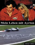 Mein Leben mit Ayrton Cover des Buches Mein Leben mit Ayrton (ISBN: 9783831101849)
