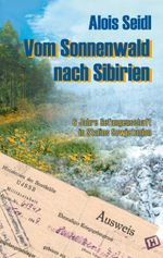 Vom Sonnenwald nach Sibirien Cover des Buches Vom Sonnenwald nach Sibirien (ISBN: 9783831118380)