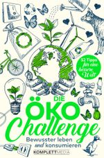 Die Öko-Challenge Cover des Buches Die Öko-Challenge (ISBN: 9783831204526)