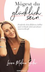 Mögest Du glücklich sein Cover des Buches Mögest Du glücklich sein (ISBN: 9783831204564)