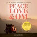 Peace, Love & Om Cover des Buches Peace, Love & Om (ISBN: 9783831206148)