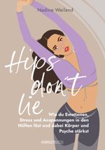 Hips don't lie - Das Buch von @nadine_weiland_yoga Cover des Buches Hips don't lie - Das Buch von @nadine_weiland_yoga (ISBN: 9783831206438)