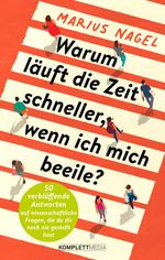 Warum läuft die Zeit schneller, wenn ich mich beeile? Cover des Buches Warum läuft die Zeit schneller, wenn ich mich beeile? (ISBN: 9783831206445)