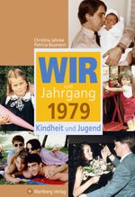 Wir vom Jahrgang 1979 - Kindheit und Jugend Cover des Buches Wir vom Jahrgang 1979 - Kindheit und Jugend (ISBN: 9783831315796)