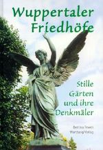 Wuppertaler Friedhofsführer Cover des Buches Wuppertaler Friedhofsführer (ISBN: 9783831316199)