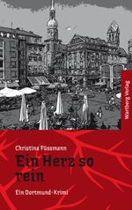 Ein Herz so rein - Ein Dortmund Krimi Cover des Buches Ein Herz so rein - Ein Dortmund Krimi (ISBN: 9783831320516)