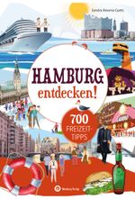 Hamburg entdecken! 700 Freizeittipps : Natur, Kultur, Sport, Spaß Cover des Buches Hamburg entdecken! 700 Freizeittipps : Natur, Kultur, Sport, Spaß (ISBN: 9783831328536)