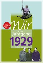 Wir vom Jahrgang 1929 - Kindheit und Jugend Cover des Buches Wir vom Jahrgang 1929 - Kindheit und Jugend (ISBN: 9783831330294)