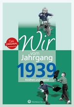 Wir vom Jahrgang 1939 - Kindheit und Jugend Cover des Buches Wir vom Jahrgang 1939 - Kindheit und Jugend (ISBN: 9783831330393)