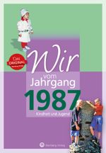 Wir vom Jahrgang 1987 - Kindheit und Jugend Cover des Buches Wir vom Jahrgang 1987 - Kindheit und Jugend (ISBN: 9783831330874)
