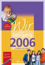 Wir vom Jahrgang 2006 - Kindheit und Jugend Cover des Buches Wir vom Jahrgang 2006 - Kindheit und Jugend (ISBN: 9783831331062)