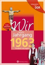 Aufgewachsen in der DDR - Wir vom Jahrgang 1963 - Kindheit und Jugend Cover des Buches Aufgewachsen in der DDR - Wir vom Jahrgang 1963 - Kindheit und Jugend (ISBN: 9783831331635)