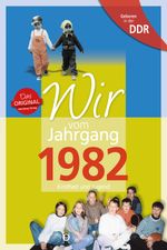 Geboren in der DDR - Wir vom Jahrgang 1982 - Kindheit und Jugend Cover des Buches Geboren in der DDR - Wir vom Jahrgang 1982 - Kindheit und Jugend (ISBN: 9783831331826)
