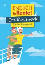 Endlich in Rente! Das Rätselbuch für den Ruhestand Cover des Buches Endlich in Rente! Das Rätselbuch für den Ruhestand (ISBN: 9783831333394)