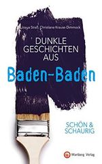 SCHÖN & SCHAURIG - Dunkle Geschichten aus Baden-Baden (Geschichten und Anekdoten) Cover des Buches SCHÖN & SCHAURIG - Dunkle Geschichten aus Baden-Baden (Geschichten und Anekdoten) (ISBN: 9783831333714)