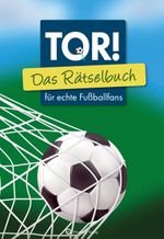 Tor! Das Rätselbuch für echte Fußballfans Cover des Buches Tor! Das Rätselbuch für echte Fußballfans (ISBN: 9783831335633)