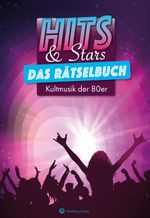 HITS & STARS – Das große Musik-Rätselbuch der 80er Cover des Buches HITS & STARS – Das große Musik-Rätselbuch der 80er (ISBN: 9783831335640)